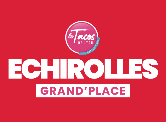 LE TACOS DE LYON - CARREFOUR GRAND PLACE
